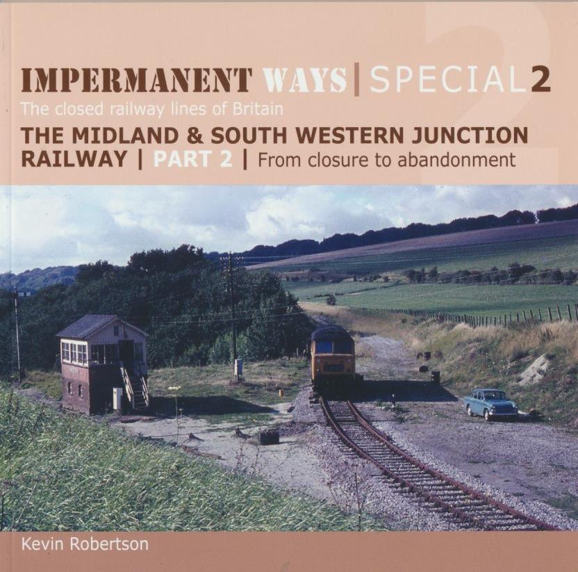 Impermanent Ways Special 2 - Midland South Western Junction Railway Pa