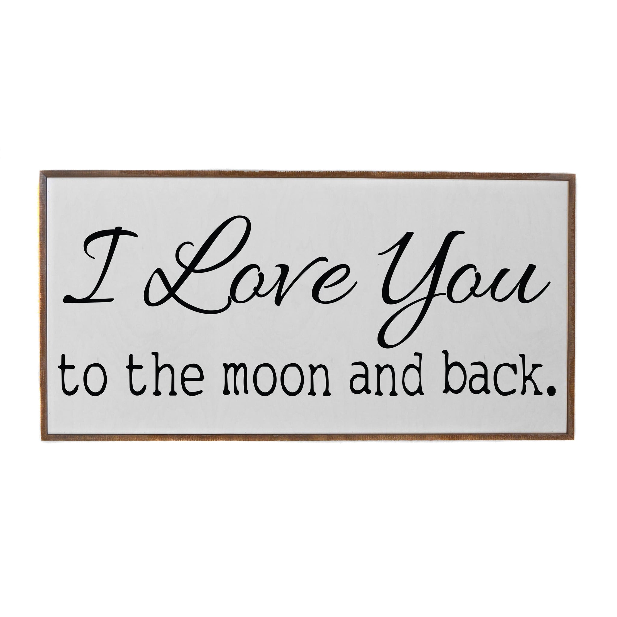 I Love You To The Moon And Back Sign Wood Sign Pw017 Driftless Studios