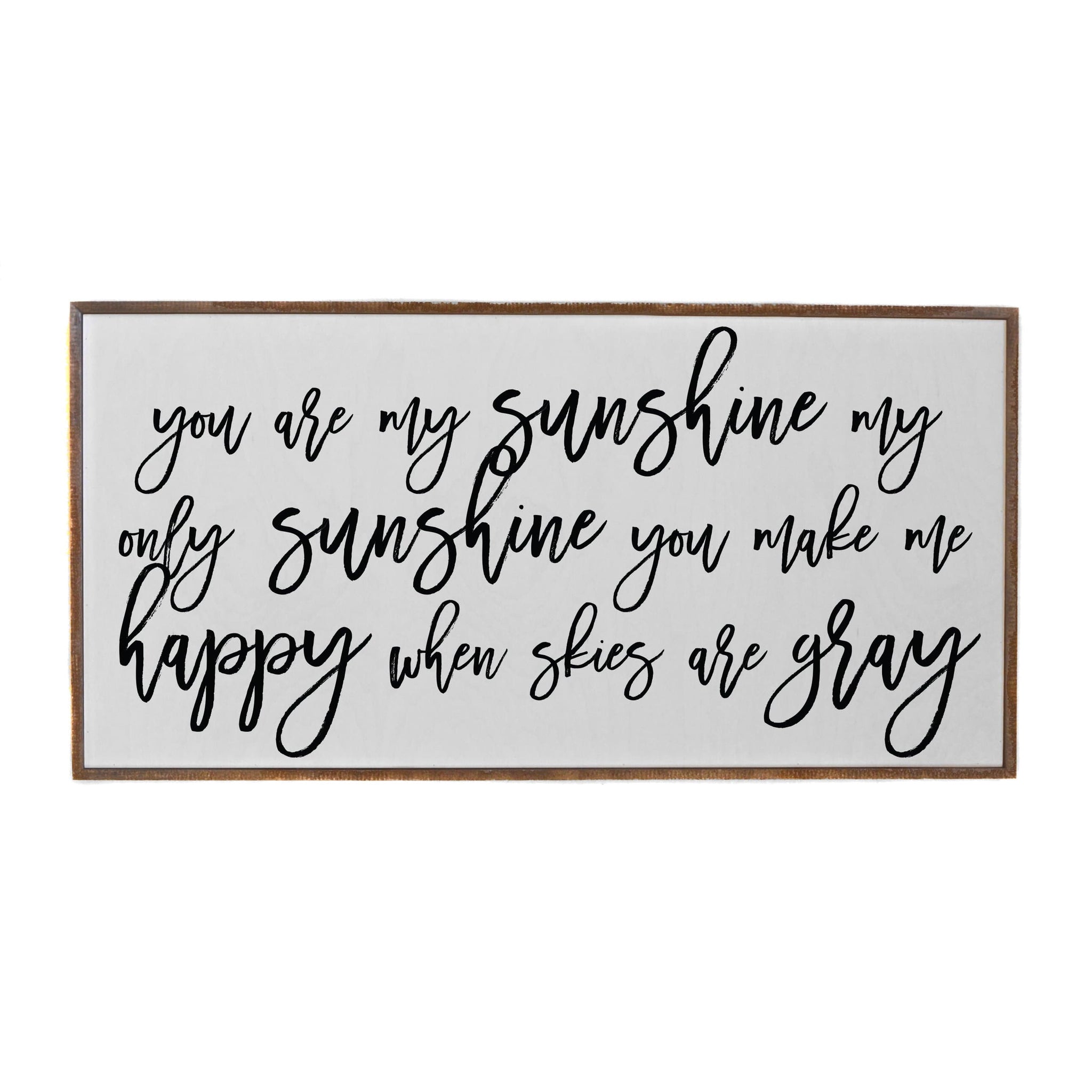 You Are My Sunshine Horizontal Wood Sign Pw018 Driftless Studios