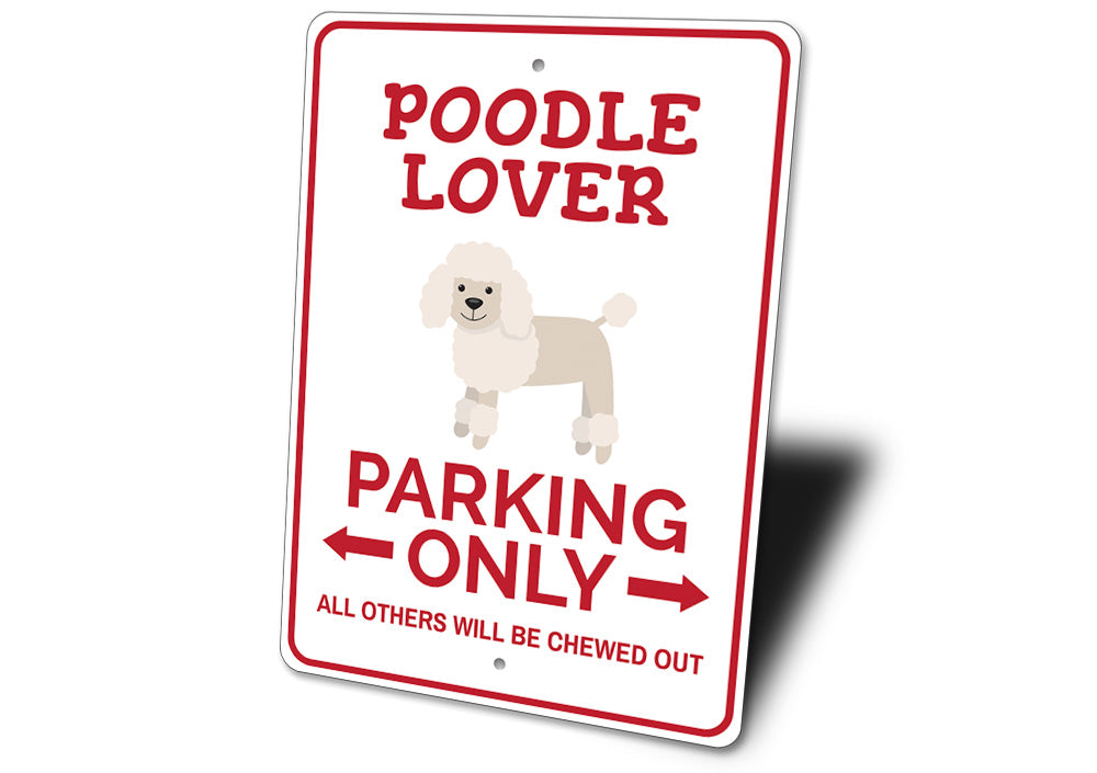 Poodle Parking Sign Aluminum Sign