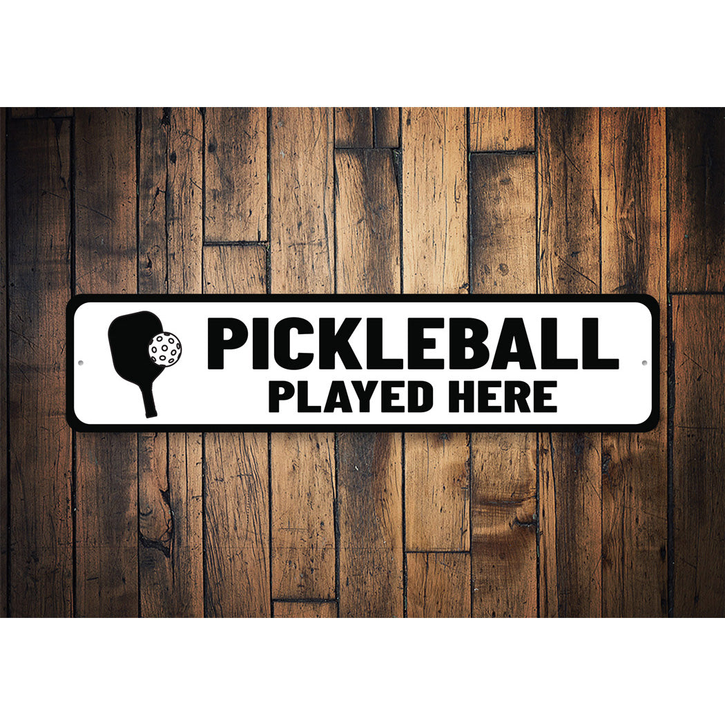 Pickle Ball Played Here Sign – Lizton Sign Shop