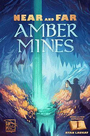 Near Far Amber Mines Expansion Kickstarter Board Game Expansion The Game Steward