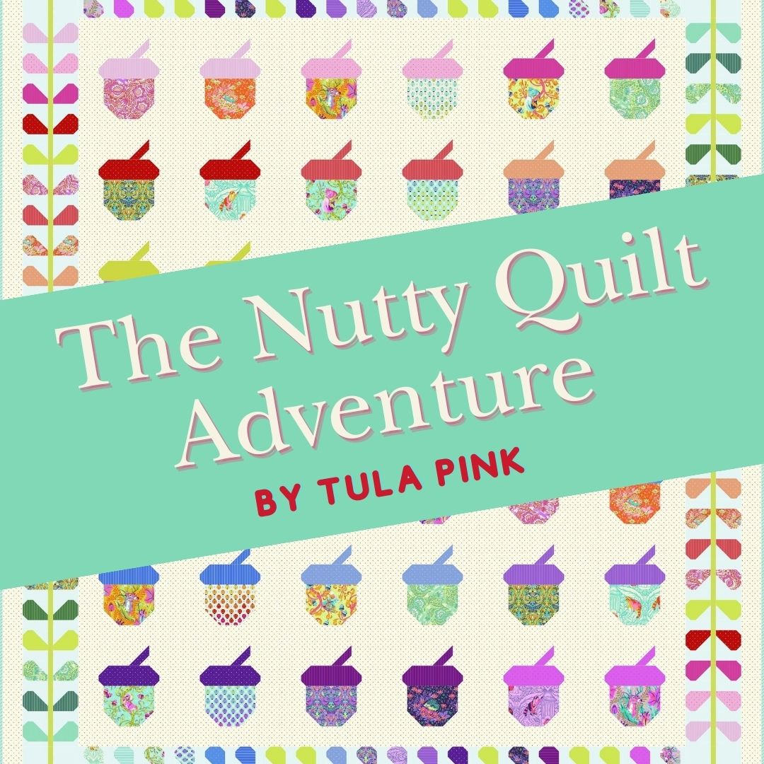 🧵🌟 Crafting Whimsy: The Nutty Quilt Adventure by Tula Pink! 🐿️🍂