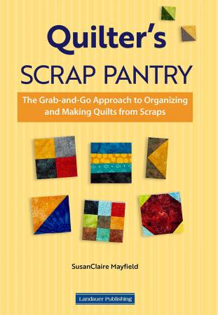 Quilter's Scrap Pantry Book-Landauer-My Favorite Quilt Store