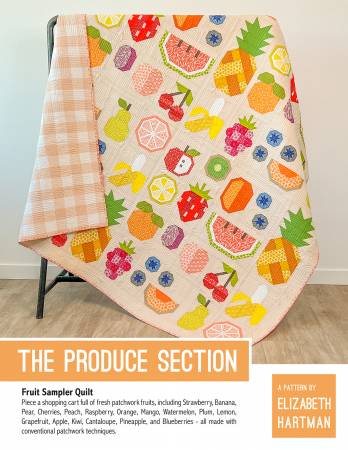 The Produce Section Quilt Pattern-Elizabeth Hartman-My Favorite Quilt Store