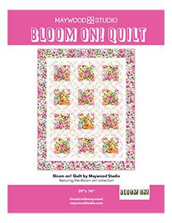 Bloom on Quilt Pattern- Free Digital Download-Maywood Studio-My Favorite Quilt Store