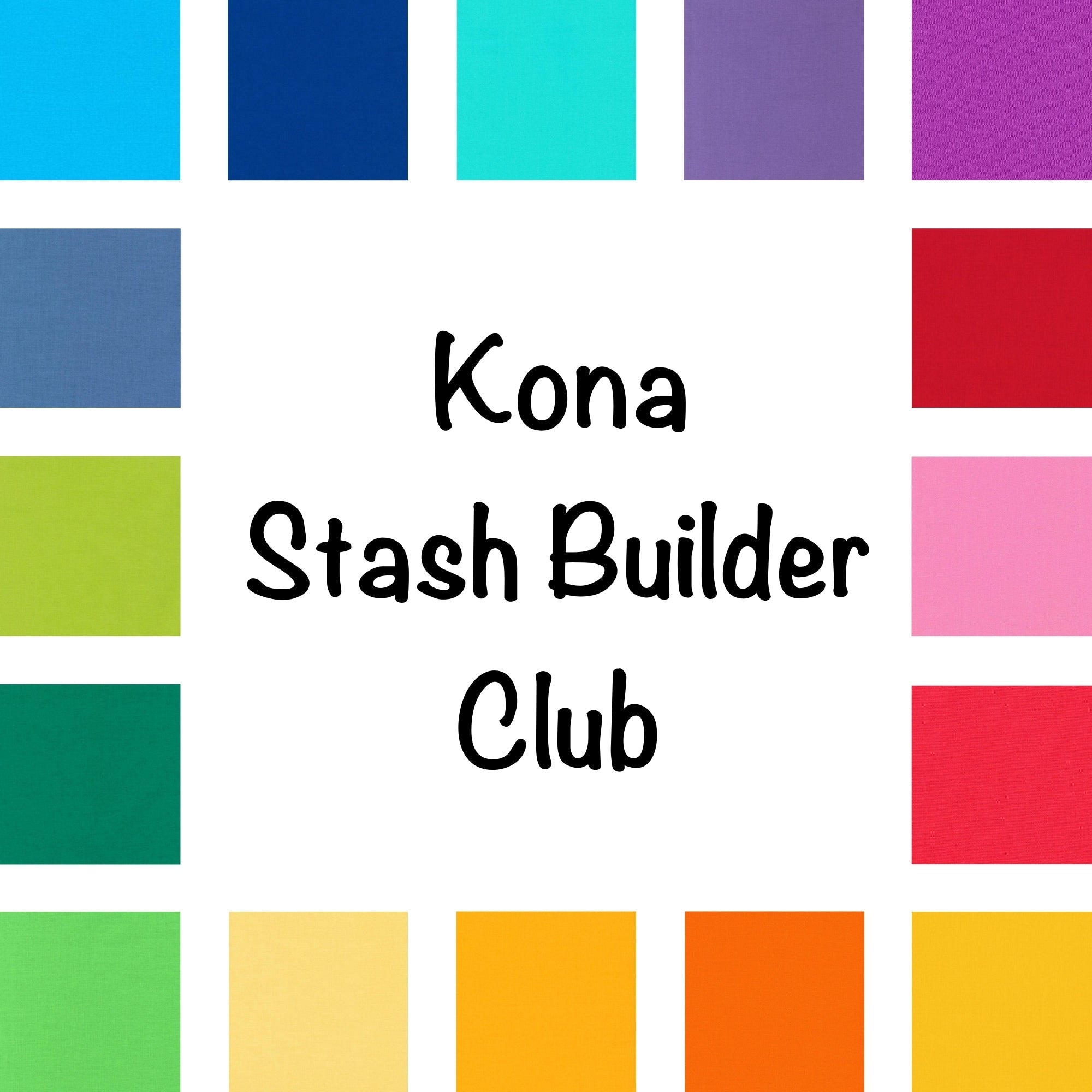 Kona Solid Cotton Stash Builder Club-Robert Kaufman-My Favorite Quilt Store