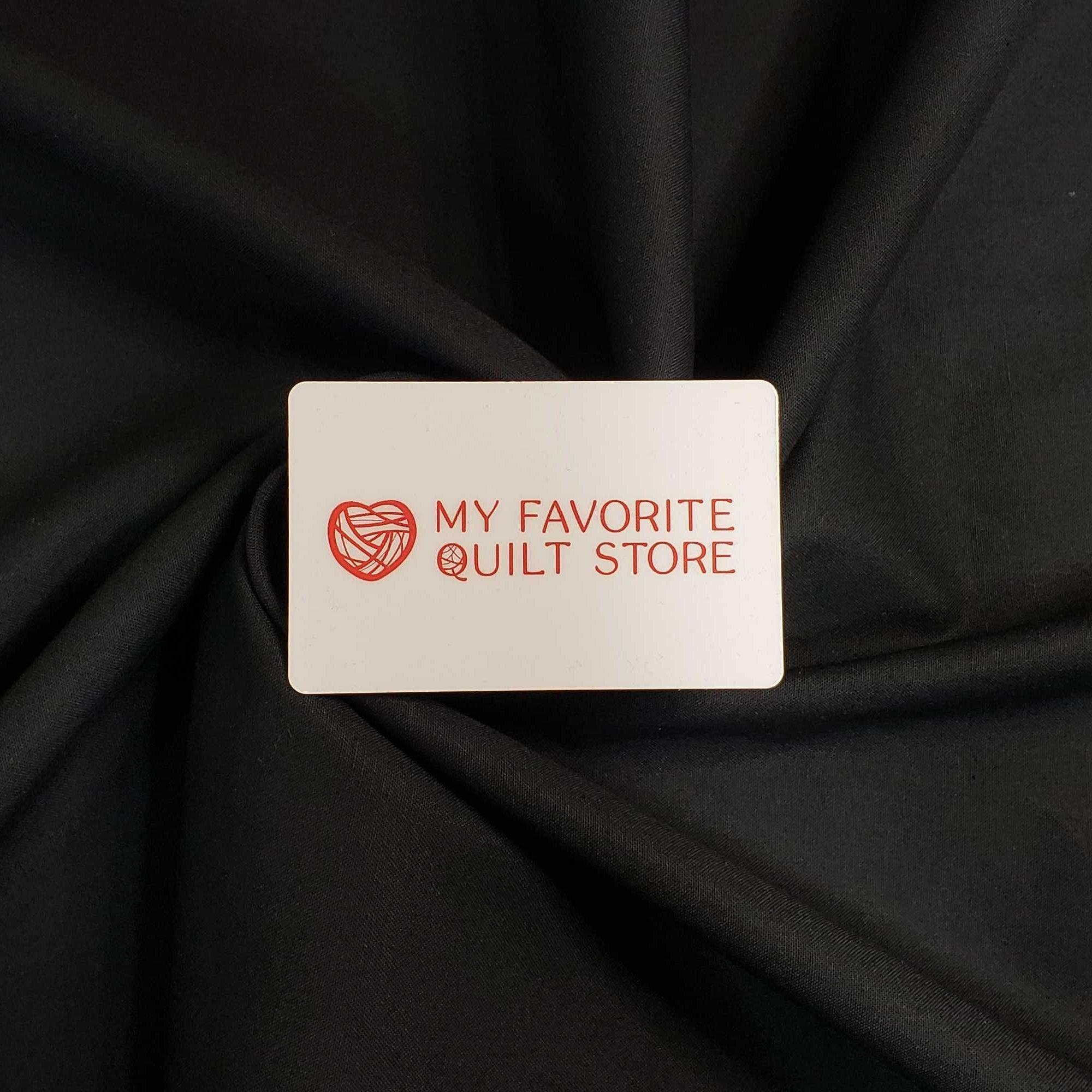 Physical Gift Card-My Favorite Quilt Store-My Favorite Quilt Store