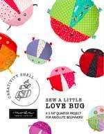 Sew A Little Love Bug-Moda Fabrics-My Favorite Quilt Store