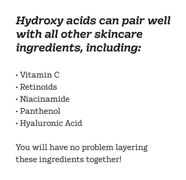 hydroxy acids go well with other skincare ingredients