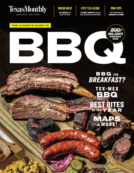 BBQ Special Edition 2020 • Texas Monthly – Texas Monthly Newsstand