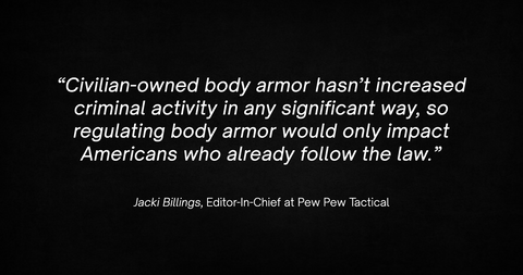 Jacki Billings quote on Body Armor Ban