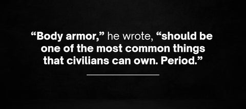 Quote from Hank Shetlar about civilians owning body armor