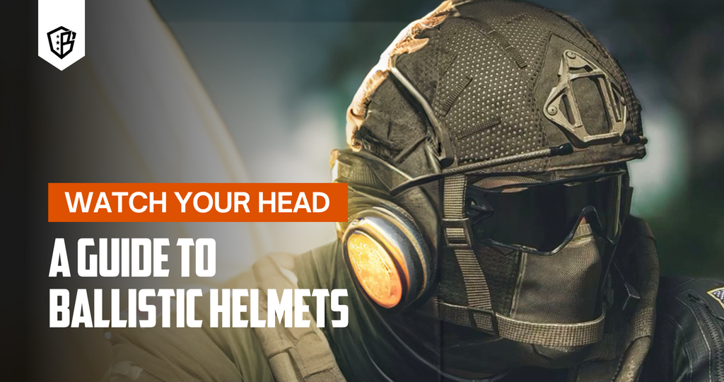 Watch Your Head: A Guide to Ballistic Helmets