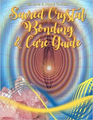 Sacred Crystal Bonding & Care Guide