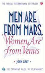 Men Are from Mars, Women Are from Venus A Practical Guide for Improving Communication