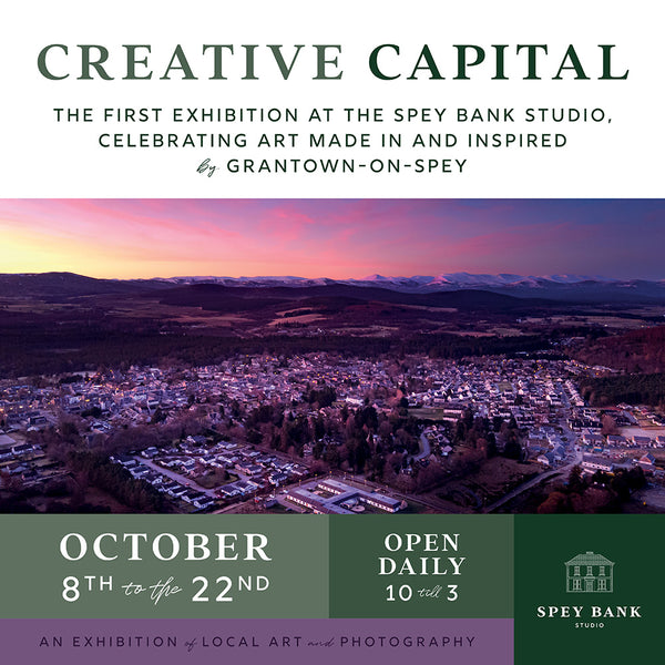 Creative Capital Exhibition | Spey Bank Studio
