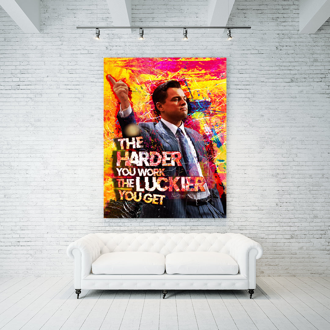 Work For Luck Wolf Of Wall Street Canvas Artwork Wall Art Decor Roomframes