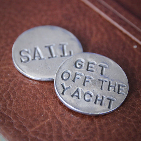 Cast Pewter "Sail" or "Get Off the Yacht" Flip Tokens (LEO Design)