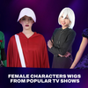 Best Female Characters to Cosplay from Popular TV Shows in 2022