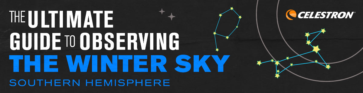 The Ultimate Guide to Observing the Winter Sky for Southern Sky