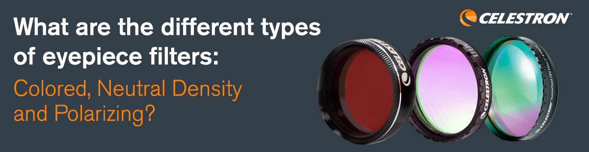 What are the different types of eyepiece filters: colored neutral density, and polarizing?