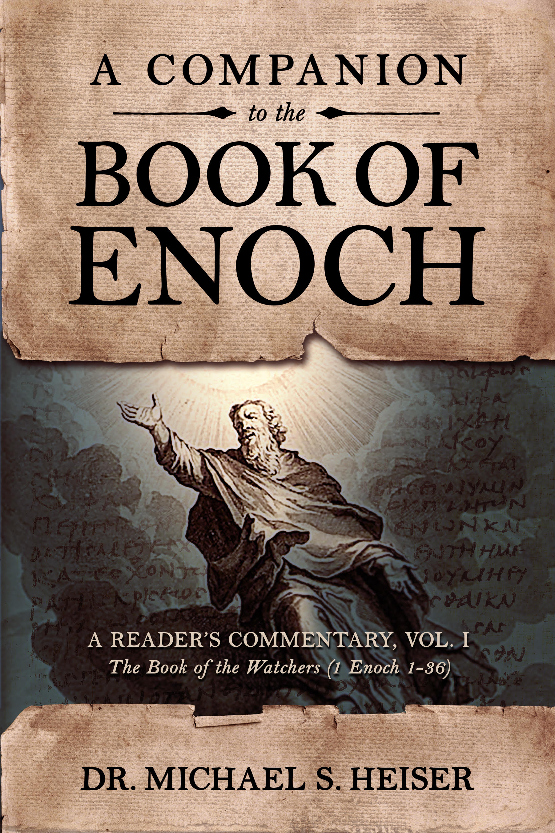 A Companion to the Book of Enoch A Reader’s Commentary, Vol I The Bo