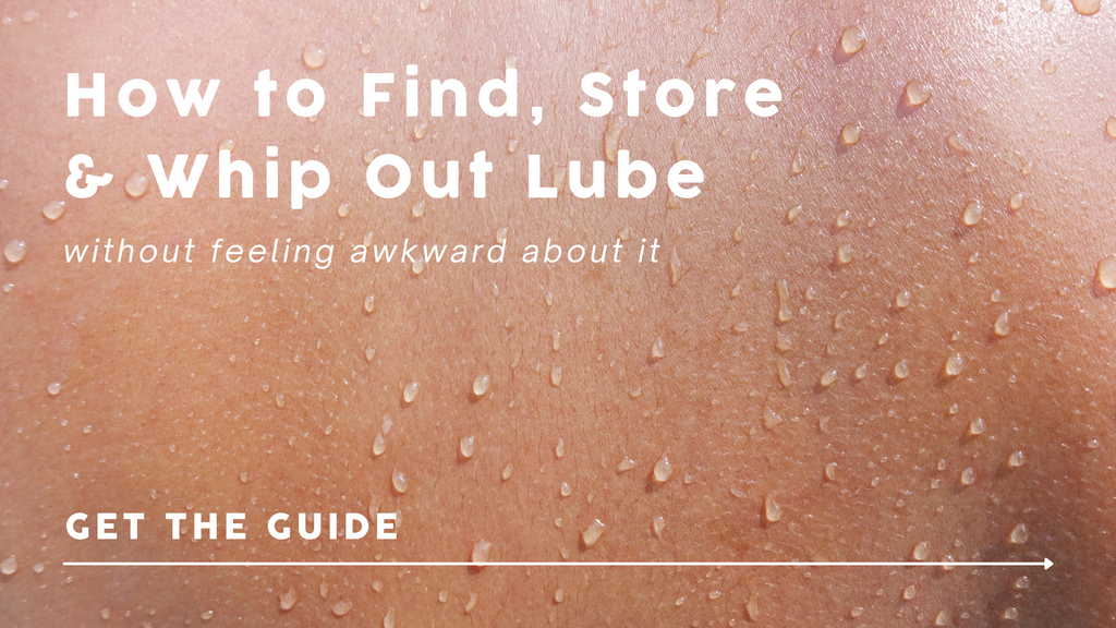How to Find, Store, and Use Lube Text on Wet Skin Graphic