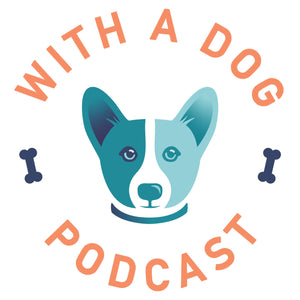 With a Dog Podcast | Ft. Pacific Hound