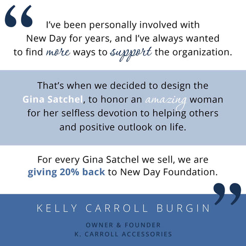 K. Carroll Accessories Kelly Carroll Burgin New Day Foundation Gina
