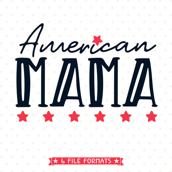 Download American Mama SVG file - 4th of July Shirt Iron on design ...