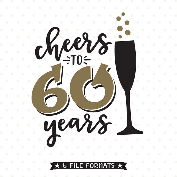 Download Cheers to 60 Years SVG file - Queen SVG Bee
