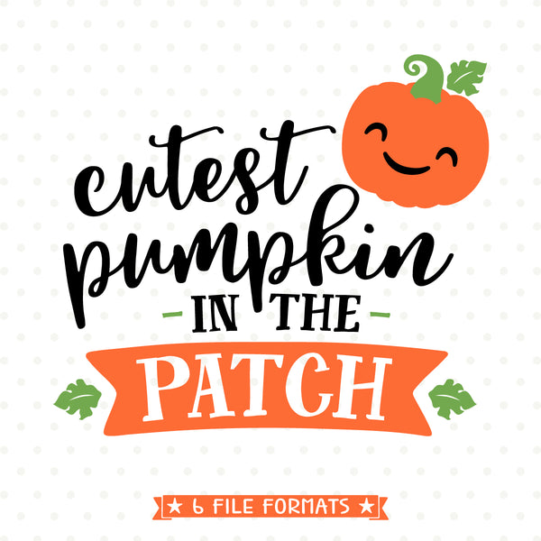 Download Cutest Pumpkin in the Patch SVG - Halloween Shirt Iron on ...