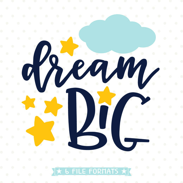 Dream Big SVG - Newborn SVG file - Nursery svg - Baby ...