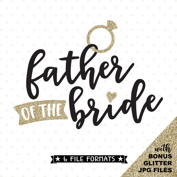 Download Father of the Bride SVG file - Bridal Party shirt iron on ...