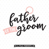 Download Father of the Groom SVG file - Bridal Party shirt iron on Transfer JPG - Queen SVG Bee