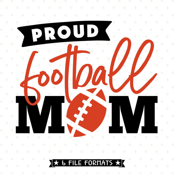 Download Proud Football Mom SVG file - Football Mom Shirt svg ...