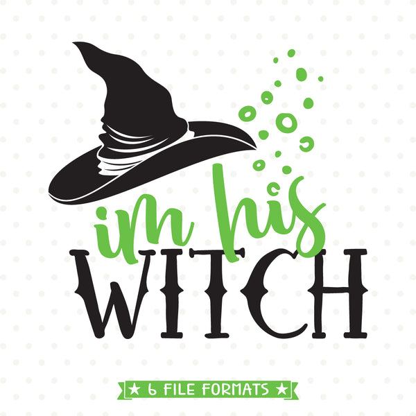 Halloween SVG - Im His Witch SVG file - Halloween Shirt ...