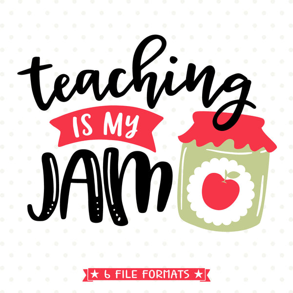Download Teaching is my Jam SVG file - Teacher Shirt SVG design ...
