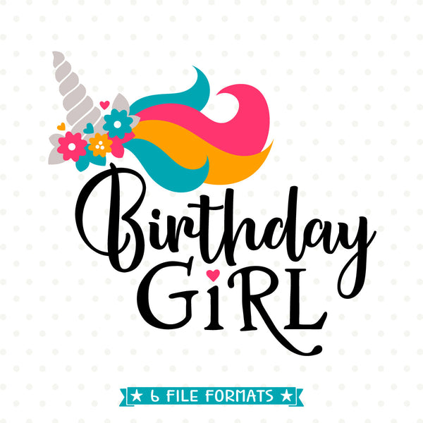 Download Birthday Girl SVG file - Unicorn Birthday Shirt cut file ...