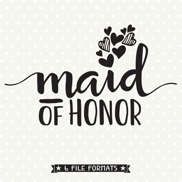 Download Maid of Honor SVG - Wedding cut file - Bridesmaid Iron on ...