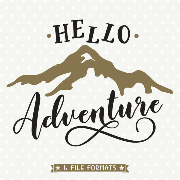 Download Hello Adventure SVG - Adventure Quote SVG - Adventure Iron ...