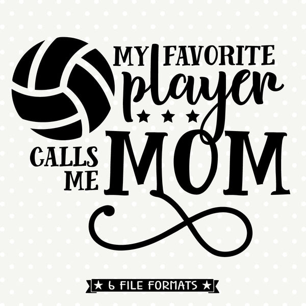 Download My favorite Player calls me Mom SVG - Volleyball Mom Shirt cut file - Queen SVG Bee