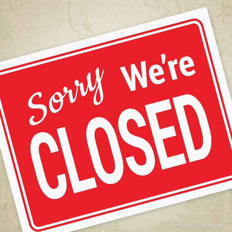 sorry we are closed today