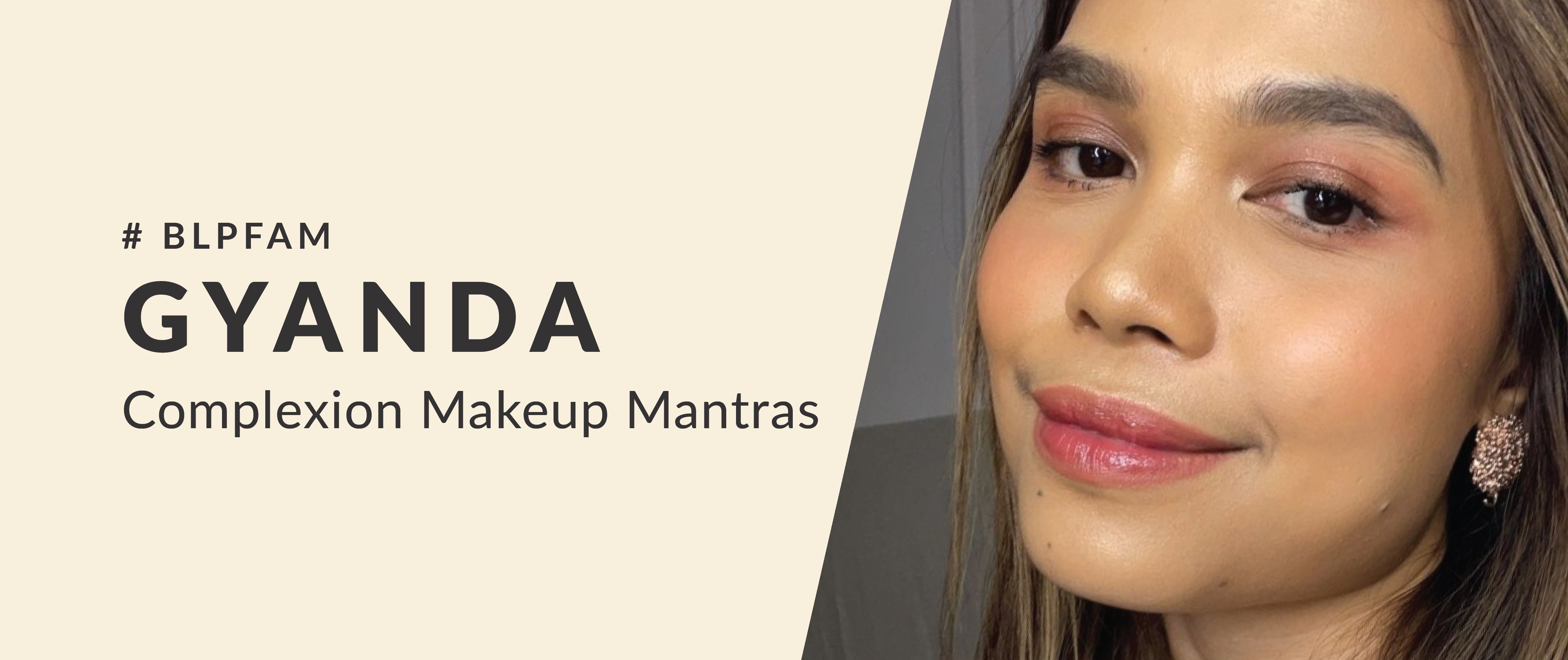 BLPFAM GYANDA, Complexion Makeup Mantras