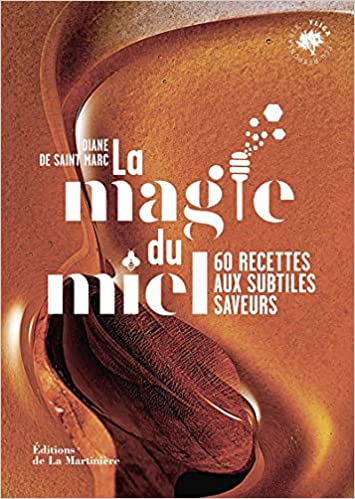 la magie du miel - recettes