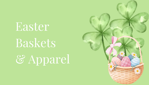 Easter Baskets & Apparel