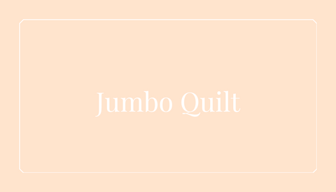 Jumbo Quilt