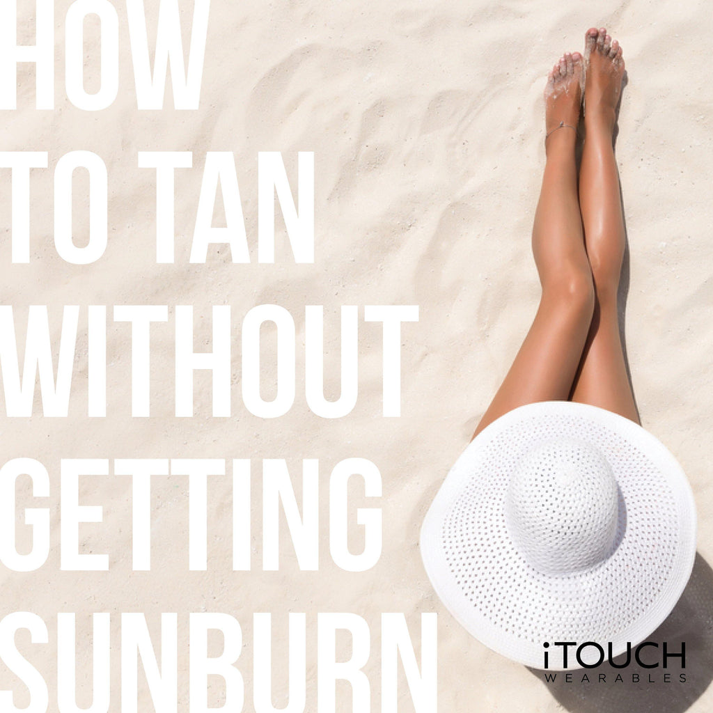 How To Tan Without Getting Sunburn