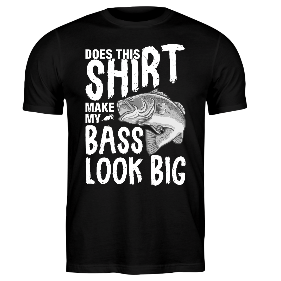 Does This Shirt Make My Bass Look Big – Grizzly Fishing